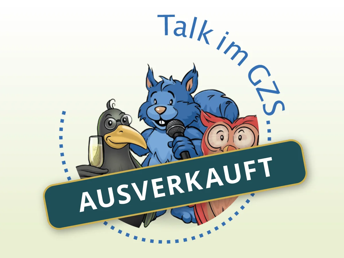 Talk im GZS Ausverkauft